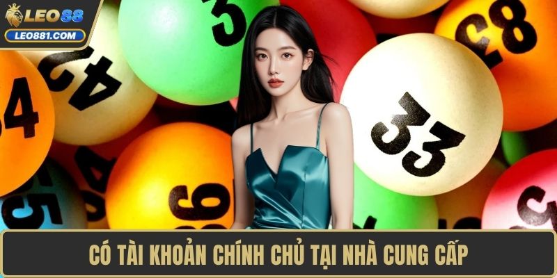 Có tài khoản chính chủ tại nhà cung cấp