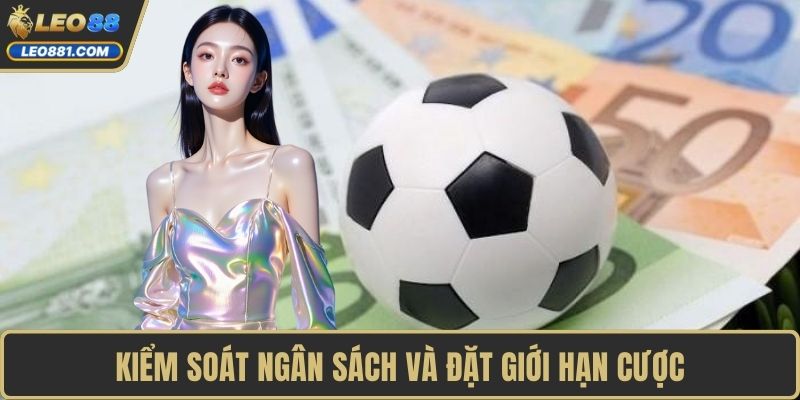Kiểm soát ngân sách và đặt giới hạn cược