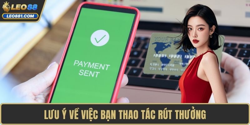Lưu ý về việc bạn thao tác rút thưởng