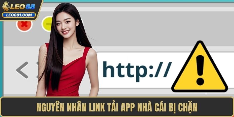 Nguyên nhân link tải app nhà cái bị chặn